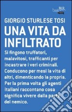 Una vita da infiltrato. E-book. Formato PDF ebook