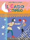 Il caso Romeo. E-book. Formato EPUB ebook