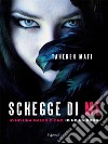 Schegge di me. Ho una maledizione. Ho un dono. E-book. Formato EPUB ebook