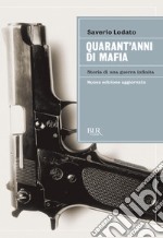 Quarant'anni di mafia. Storia di una guerra infinita. E-book. Formato EPUB ebook