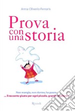 Prova con una storia. E-book. Formato EPUB ebook