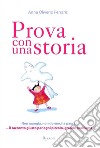 Prova con una storia. E-book. Formato EPUB ebook