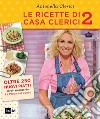 Le ricette di casa Clerici 2. E-book. Formato EPUB ebook