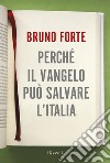 Perché il Vangelo può salvare l'Italia. E-book. Formato EPUB ebook