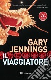 Il viaggiatore. E-book. Formato EPUB ebook di Gary Jennings