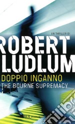 The Bourne Supremacy - Doppio inganno. E-book. Formato EPUB ebook