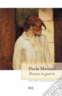 Donna in guerra. E-book. Formato EPUB ebook di Dacia Maraini