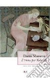 Il treno per Helsinki. E-book. Formato EPUB ebook di Dacia Maraini
