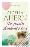 Un posto chiamato qui. E-book. Formato EPUB ebook