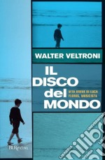 Il disco del mondo. Vita breve di Luca Flores, musicista. E-book. Formato EPUB ebook