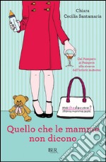 Quello che le mamme non dicono. E-book. Formato PDF ebook