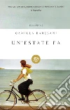 Un' estate fa. E-book. Formato PDF ebook