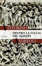 Dentro la follia del mondo. E-book. Formato EPUB ebook