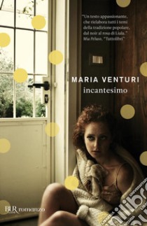 Incantesimo. E-book. Formato EPUB ebook di Maria Venturi