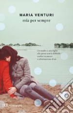 Mia per sempre. E-book. Formato EPUB ebook