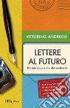 Lettere al futuro. Per una educazione dei sentimenti. E-book. Formato EPUB ebook