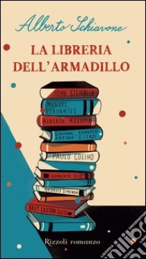 La libreria dell'armadillo. E-book. Formato EPUB ebook di Alberto Schiavone