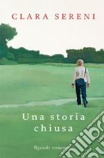 Una storia chiusa. E-book. Formato EPUB ebook