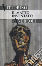 Il matto inventato. E-book. Formato EPUB ebook