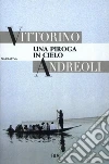 Una piroga in cielo. E-book. Formato EPUB ebook di Vittorino Andreoli