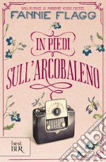 In piedi sull'arcobaleno. E-book. Formato EPUB ebook