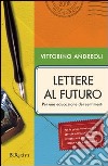 Lettere al futuro. Per una educazione dei sentimenti. E-book. Formato PDF ebook