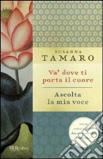 Va' dove ti porta il cuore - Ascolta la mia voce. E-book. Formato PDF ebook