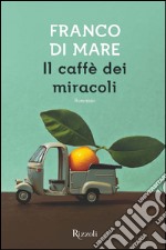 Il caffè dei miracoli. E-book. Formato PDF ebook