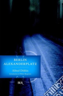 Berlin Alexanderplatz. E-book. Formato EPUB ebook di Walter Benjamin