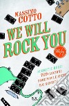 We will rock you. Segreti e bugie. 709 canzoni come non le avete mai sentite. E-book. Formato EPUB ebook