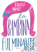 La bambina fulminante. E-book. Formato EPUB ebook