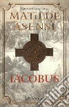 Iacobus. E-book. Formato EPUB ebook