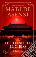 Tutto sotto il cielo. E-book. Formato EPUB ebook