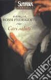 Cari saluti. E-book. Formato EPUB ebook