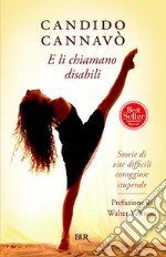 E li chiamano disabili. Storie di vite difficili coraggiose stupende. E-book. Formato EPUB ebook