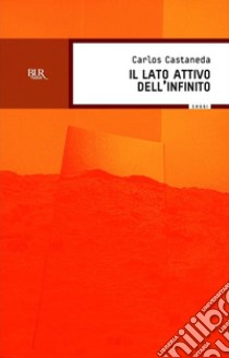 Il lato attivo dell'infinito. E-book. Formato EPUB ebook di Carlos Castaneda