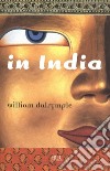 In India. E-book. Formato EPUB ebook di William Dalrymple