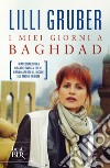 I miei giorni a Baghdad. E-book. Formato EPUB ebook