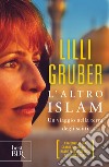 L'altro islam. E-book. Formato EPUB ebook di Lilli Gruber