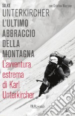 L'ultimo abbraccio della montagna. E-book. Formato EPUB