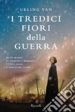 I tredici fiori della guerra. E-book. Formato EPUB ebook