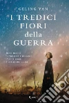 I tredici fiori della guerra. E-book. Formato EPUB ebook di Geling Yan