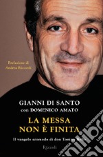 La messa non è finita. Il vangelo scomodo di don Tonino Bello. E-book. Formato EPUB ebook