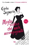 Meglio vedove che male accompagnate. E-book. Formato EPUB ebook