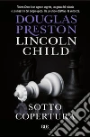 Sotto copertura. E-book. Formato EPUB ebook di Douglas Preston