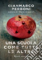 Una scuola come tutte le altre. E-book. Formato EPUB ebook