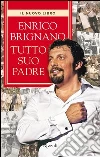 Tutto suo padre. E-book. Formato EPUB ebook