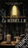 La ribelle. E-book. Formato EPUB ebook