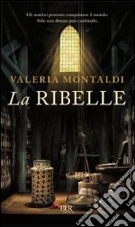 La ribelle. E-book. Formato PDF ebook