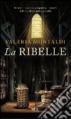 La ribelle. E-book. Formato PDF ebook